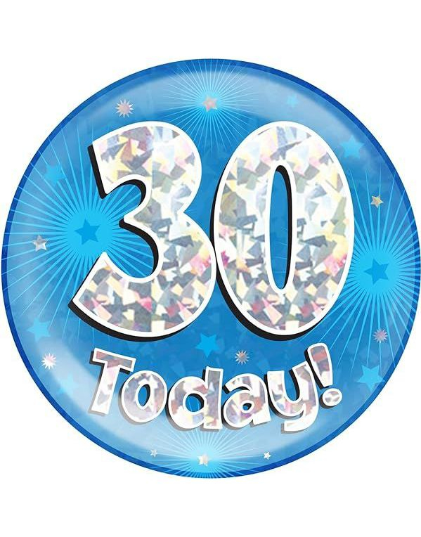 30 Today - Blå og Sølv Holografisk Kjempestor Button/Badge